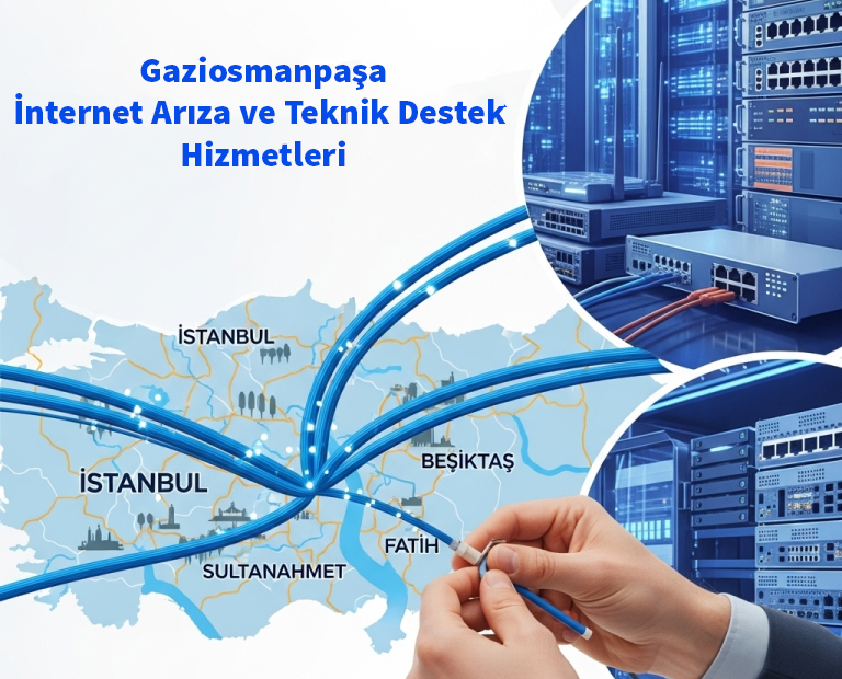Gaziosmanpaşa | İnternet Arıza ve Teknik Destek Hizmetleri 9 Gaziosmanpaşa | İnternet Arıza ve Teknik Destek Hizmetleri